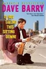 Dave Barry, Down Barry - Dave Barry Is Not Taking this
