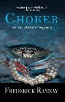 Frederick Ramsay, Ramsay Frederick - Choker
