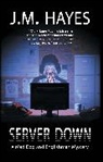 J M Hayes, J. M. Hayes - Server Down