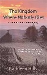 Kathleen Hills, Hills Kathleen - Kingdom Where Nobody Dies