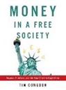 Tim Congdon - Money in a Free Society