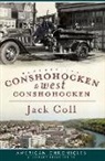 Jack Coll - Remembering Conshohocken and West Conshohocken