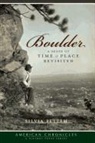Silvia Pettem - Boulder: A Sense of Time & Place Revisited