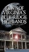 Joe Tennis - Haunts of Virginia's Blue Ridge Highlands