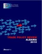 World Trade Organization, World Trade Organization, World Trade Organization (COR), World Trade Organization Wto, World Trade Organization - Trade Policy Review - Albania 2010