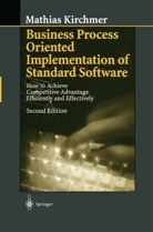 Mathias Kirchmer - Business Process Oriented Implementation of Standard Software