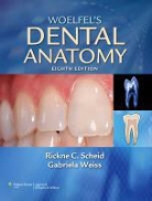 Rickne C. Scheid, Rickne C. Weiss Scheid, Ricknee Scheid, Gabriela Weiss - Woelfel''s Dental Anatomy