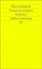 Durs Grünbein - Grauzone morgens