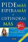 Maria Marin, María Marín - Pide más, espera más y obtendras más / Ask for More to Get more
