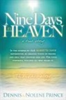 Dennis Prince, Dennis/ Prince Prince, Nolene Prince - Nine Days in Heaven, a True Story