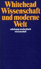 Alfred North Whitehead - Wissenschaft und moderne Welt