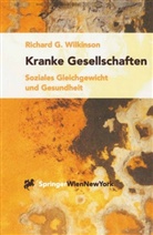 Richard G Wilkinson, Richard G. Wilkinson - Kranke Gesellschaften