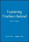 &amp;apos, Brendan C'Leary, Brendan leary, Mcgarry, J Mcgarry, John Mcgarry... - Explaining Northern Ireland