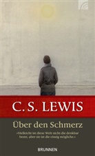 C. S. Lewis, Clive S Lewis, Clive St. Lewis, Clive Staples Lewis - Über den Schmerz