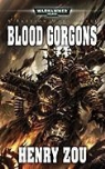 Henry Zou - Blood Gorgons