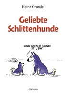 Heinz Grundel, Borgholzhausen Heinz Grundel - Geliebte Schlittenhunde