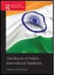 David Scott - Handbook of Indias International Relatio