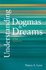 Nancy S. Love, Nancy Sue Love - Understanding Dogmas and Dreams