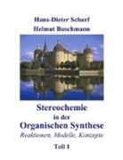 Buschman, Buschmann, Helmut Buschmann, Schar, Scharf, Hans-Dieter Scharf... - Stereochemie in der Organischen Synthese