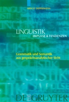 Arnulf Deppermann - Grammatik und Semantik aus gesprächsanalytischer Sicht
