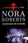Nora Roberts - Hermanos de sangre