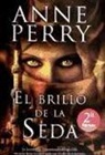 Anne Perry - El Brillo de La Seda