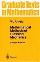 V. I. Arnold, Vladimir I. Arnold, Vladimir Igorevic Arnold, V. I. Arnol'd - Mathematical Methods of Classical Mechanics
