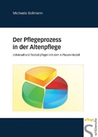 Michaela Bollmann - Der Pflegeprozess in der Altenpflege