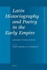Miller, John Miller, John F. Miller, Woodman, A. J. Woodman, Anthony Woodman - Latin Historiography and Poetry in the Early Empire