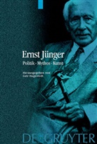 Ernst Jünger, Lut Hagestedt, Lutz Hagestedt - Ernst Jünger - Politik, Mythos, Kunst