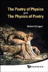 Robert K Logan, Robert K. Logan, Robert K Logan - Poetry Of Physics And The Physics Of Poetry, The