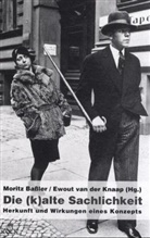 Moritz Baßler, Ewout van der Knaap - Die (k)alte Sachlichkeit
