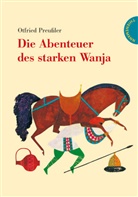 Otfried Preußler, Herbert Holzing - Die Abenteuer des starken Wanja