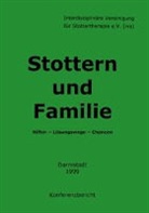Joachim A. Renner, Darmstadt Interdisziplinäre Vereinigung für Stottertherapie, Interdisziplinäre Vereinigung für Stottertherapie - Stottern und Familie Hilfen - Lösungswege - Chancen