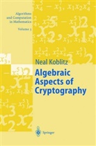 Neal Koblitz - Algebraic Aspects of Cryptography