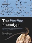 Jan A. van Gils, Theunis Piersma, Theunis/ Van Gils Piersma, Piersma Theunis, Jan A. van Gils - The Flexible Phenotype