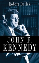 Robert Dallek, Dallek Robert - John F. Kennedy