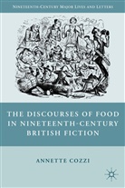 A Cozzi, A. Cozzi, Annette Cozzi, COZZI ANNETTE - Discourses of Food in Nineteenth-Century British Fiction