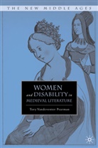 T Pearman, T. Pearman, Tory Vandeventer Pearman, PEARMAN TORY VANDEVENTER - Women and Disability in Medieval Literature