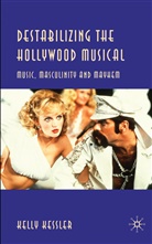 K Kessler, K. Kessler, Kelly Kessler, KESSLER KELLY - Destabilizing the Hollywood Musical