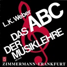 Ludwig K. Weber, Ludwig Karl Weber - Das ABC der Musiklehre