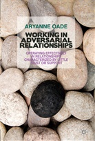 A Oade, A. Oade, Aryanne Oade, OADE ARYANNE - Working in Adversarial Relationships