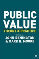 John Benington, John Moore Benington, Mark Moore, Mark H. Moore, John Benington, Mark H Moore... - Public Value