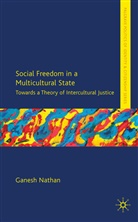 Collectif, G Nathan, G. Nathan, Ganesh Nathan - Social Freedom in a Multicultural State