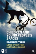 Pa Foley, Pam Foley, Pam Leverett Foley, Stephen Leverett, Pam Foley, Stephen Leverett... - Children and Young People's Spaces