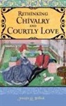 Jennifer Wollock, Jennifer G. Wollock, Wollock Jennifer G. - Chivalry and Courtly Love in the Middle Ages