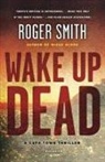 Roger Smith - Wake up dead