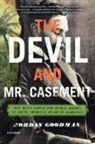 Jordan Goodman - The Devil and Mr. Casement
