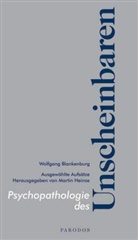 Wolfgang Blankenburg, Martin Heinze - Psychopathologie des Unscheinbaren