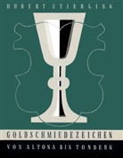 Hubert Stierling, Wolfgang Scheffler - Goldschmiedezeichen von Altona bis Tondern